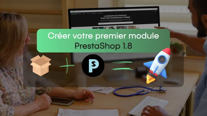 Créer son premier module Prestashop 1.8