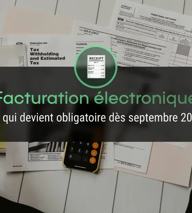 Facturation électronique 2026 : ce qui devient obligatoire en e-commerçe