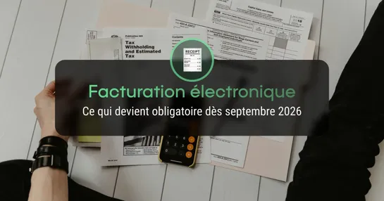 Facturation électronique 2026 : ce qui devient obligatoire en e-commerçe