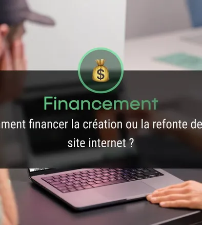 Comment financer la création ou la refonte de son site internet ?