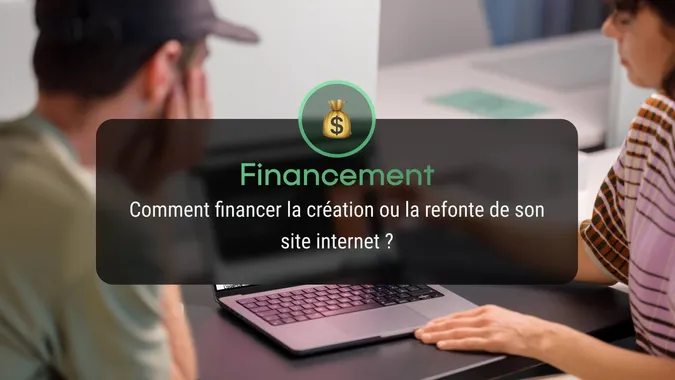 Comment financer la création ou la refonte de son site internet ?