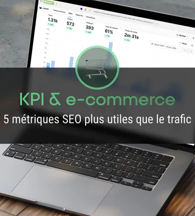 KPI e-commerce, les 5 métriques SEO importants à suivre 